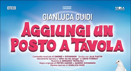 AGGIUNGI UN POSTO A TAVOLA dal 10 al 27 marzo Teatro Nazionale CheBanca! con Gianluca Guidi